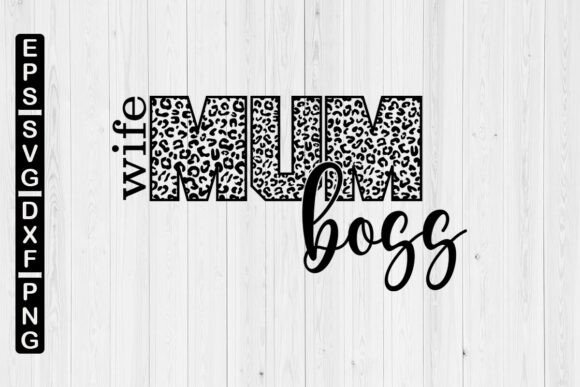 Celebrate the Modern Mom with a Mom Wife Boss SVG for Mother’s Day