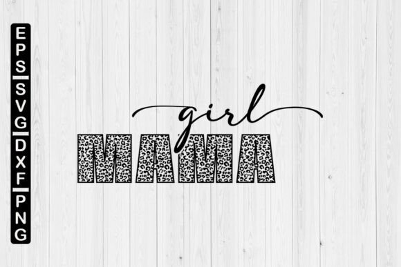 Girl Mama Leopard SVG: More Than Just a Digital Cut File